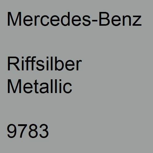 Mercedes-Benz, Riffsilber Metallic, 9783.